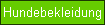 Hundebekleidung