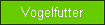 Vogelfutter